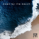 Down by the Beach - Max Trebe