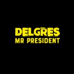 Delgres - Mr. President