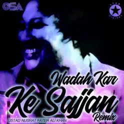 Wadah Kar Ke Sajjan - Single - Nusrat Fateh Ali Khan Wadah Kar Ke Sajjan - Single - Nusrat Fateh Ali Khan