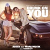 Drunk on You (feat. Hard Bazy) - Single