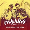 Vakvilág (feat. Dé) [SuperStereo Club Version] - Single