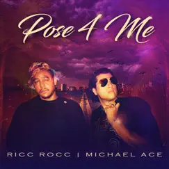 Pose 4 Me (feat. Ricc Rocc) Song Lyrics