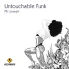 Untouchable Funk - EP, 2017