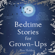Ben Holden - Bedtime Stories for Grown-ups (Unabridged)