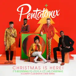 It's Beginning To Look a Lot Like Christmas (Country Club Martini Crew Remix) - Single - Pentatonix