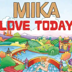 Love Today (UK Radio Edit) - Single - Mika