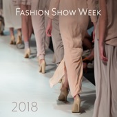 Fashion Show Week 2018 - Electronic Runway Music, Luxury Lounge & Ramp Walk artwork