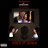 Hold It Down (feat. Young Mezzy) - Single album lyrics, reviews, download