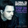 Global DJ Broadcast - Top 20 June 2016, 2016