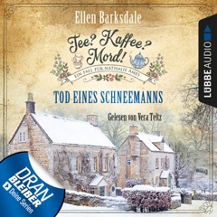 Nathalie Ames ermittelt - Tee? Kaffee? Mord!, Folge 6: Tod eines Schneemanns (Ungekürzt)