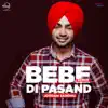 Bebe Di Pasand (Remix) - Single album lyrics, reviews, download