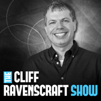 The Cliff Ravenscraft Show | Take Your Message, Your Business and Your Life To The Next Level podcast