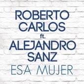 Esa Mujer (feat. Alejandro Sanz) artwork