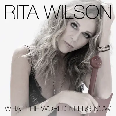 What the World Needs Now - Single - Rita Wilson