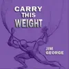 Carry This Weight - Single album lyrics, reviews, download