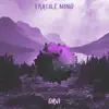 Fragile Mind - Single album lyrics, reviews, download