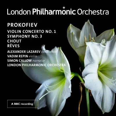 Prokofiev: Violin Concerto No. 1 – Symphony No. 3 – Chout – Dreams (Live) - London Philharmonic Orchestra
