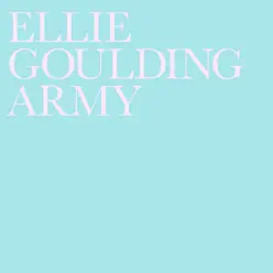 Army (Remixes) - Single - Ellie Goulding