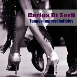 Tangos Imprescindibles - Carlos Di Sarli