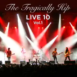 Live 10, Vol. 1 - Tragically Hip