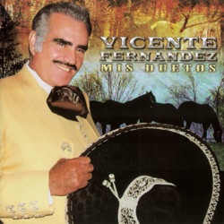 Vicente Fernández - Aunque Mal Paguen Ellas