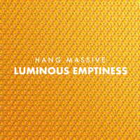 Hang Massive - Luminous Emptiness artwork