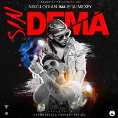 Sin Dema - Single by Nikolodian & ELTALMiCKEY album reviews, ratings, credits