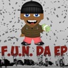 F.U.N. Da - Ep