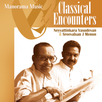 Neyyattinkara Vasudevan - Classical Encounters artwork