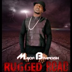 Major Brandish - Rough and Rugged Road