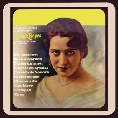La Voz Folklórica de Siempre - Lucha Reyes