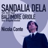 Sandalia Dela - Baltimore Oriole - Single