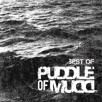 Best Of - Puddle Of Mudd