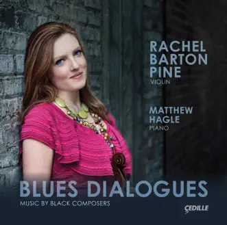 Blues Dialogues: Music by Black Composers by Rachel Barton Pine & Matthew Hagle album reviews, ratings, credits