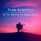 Si Tu Novio Te Deja Sola (Acoustic Version) artwork