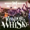 Tomador de Whisky (Ao Vivo) - Single album lyrics, reviews, download