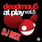 At Play, Vol. 5 (Continuous DJ Mix) - deadmau5