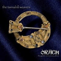 Òrach (The Golden Anniversary) by The Tannahill Weavers on Apple Music