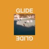 Glide (feat. Tkay Maidza) - Single