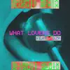 What Lovers Do (feat. SZA) [Slushii Remix] - Single album lyrics, reviews, download