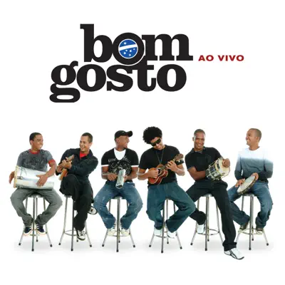 Bom Gosto (Ao Vivo) - Bom Gosto