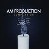 AM Production Compilation, Vol. 1