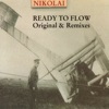 Ready To Flow (Original & Remixes)