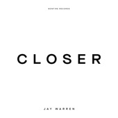 Closer