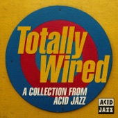 Totally Wired: A Collection From Acid Jazz artwork