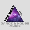 The Best of Dance & House Music