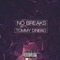 No Breaks - Tommy Dinero lyrics