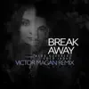Break Away (feat. Coco Jadad & Victor Magan) [Victor Magan Remix] - Single album lyrics, reviews, download