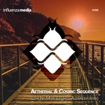 Aetherial & Cosmic Sequence - Love No More