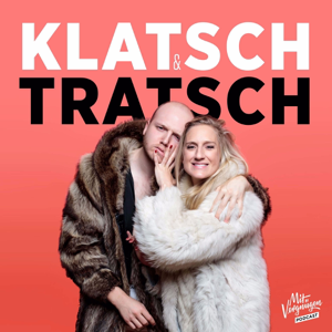 Klatsch & Tratsch – Niemand muss ein Promi sein podcast